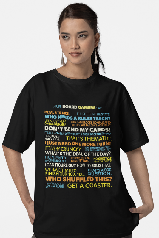 Stuff Board Gamers Say T Shirt | Funny Board Gamers Quotes T Shirt | Perfect Gift for Board Game Lovers