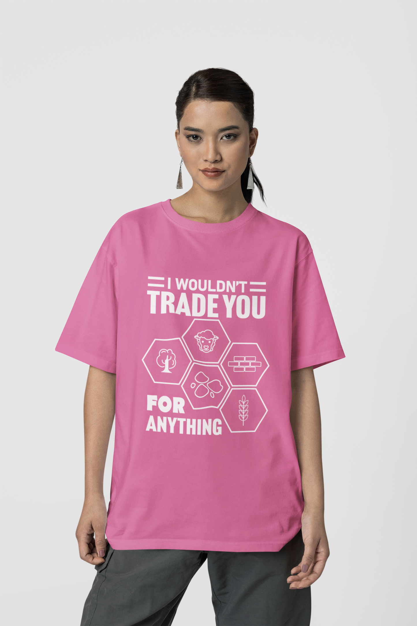 I wouldn't trade you for anything | Settlers of Catan Board Game | Catan Unisex T Shirt