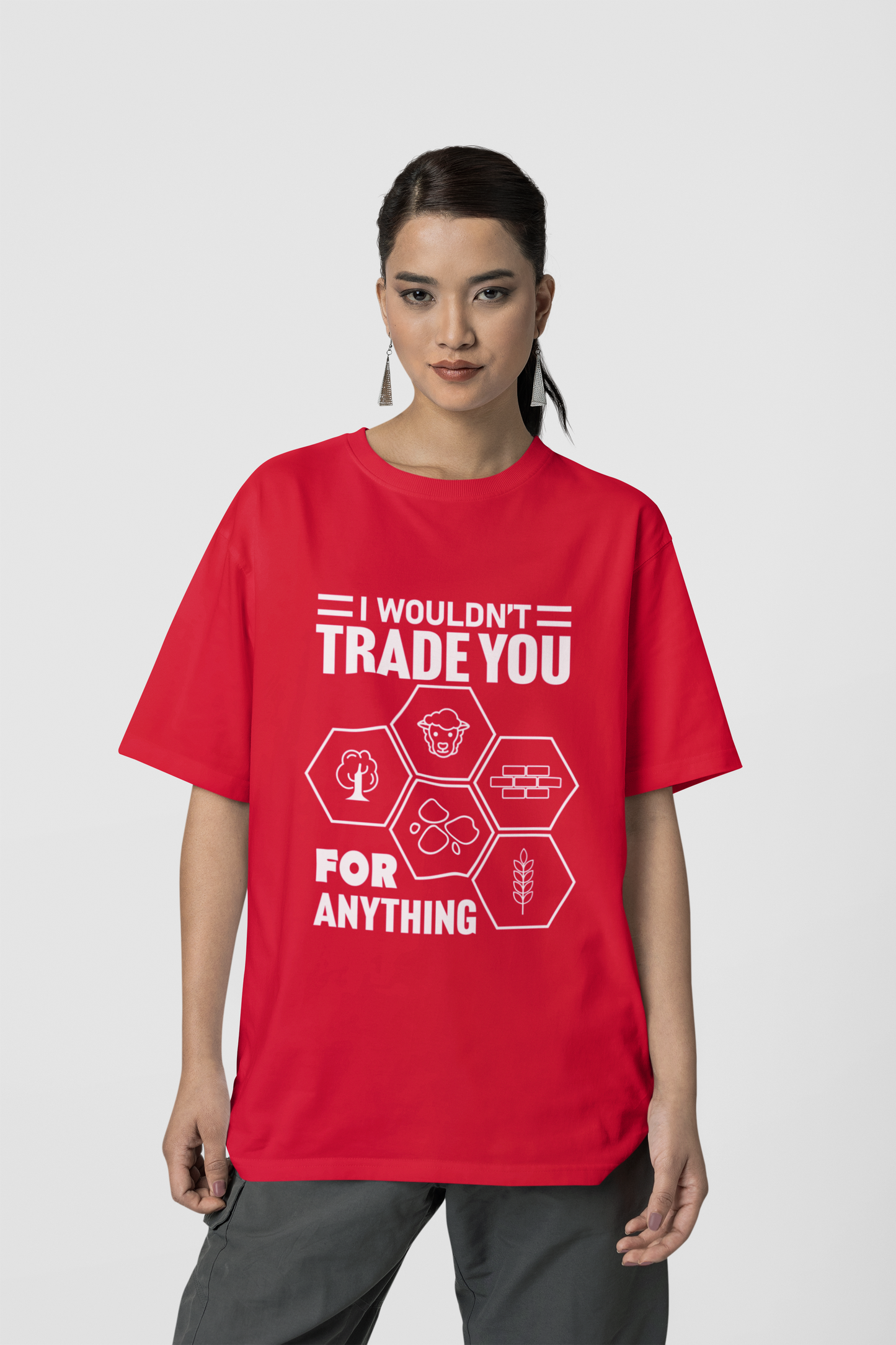I wouldn't trade you for anything | Settlers of Catan Board Game | Catan Unisex T Shirt