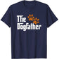 The Dogfather T Shirt | Dog Dad T Shirt | Pet Lover T Shirt