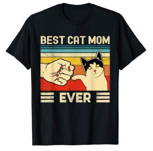 Best Cat Mom Ever T Shirt | Cat Lover T Shirt | Gift for Cat Lover