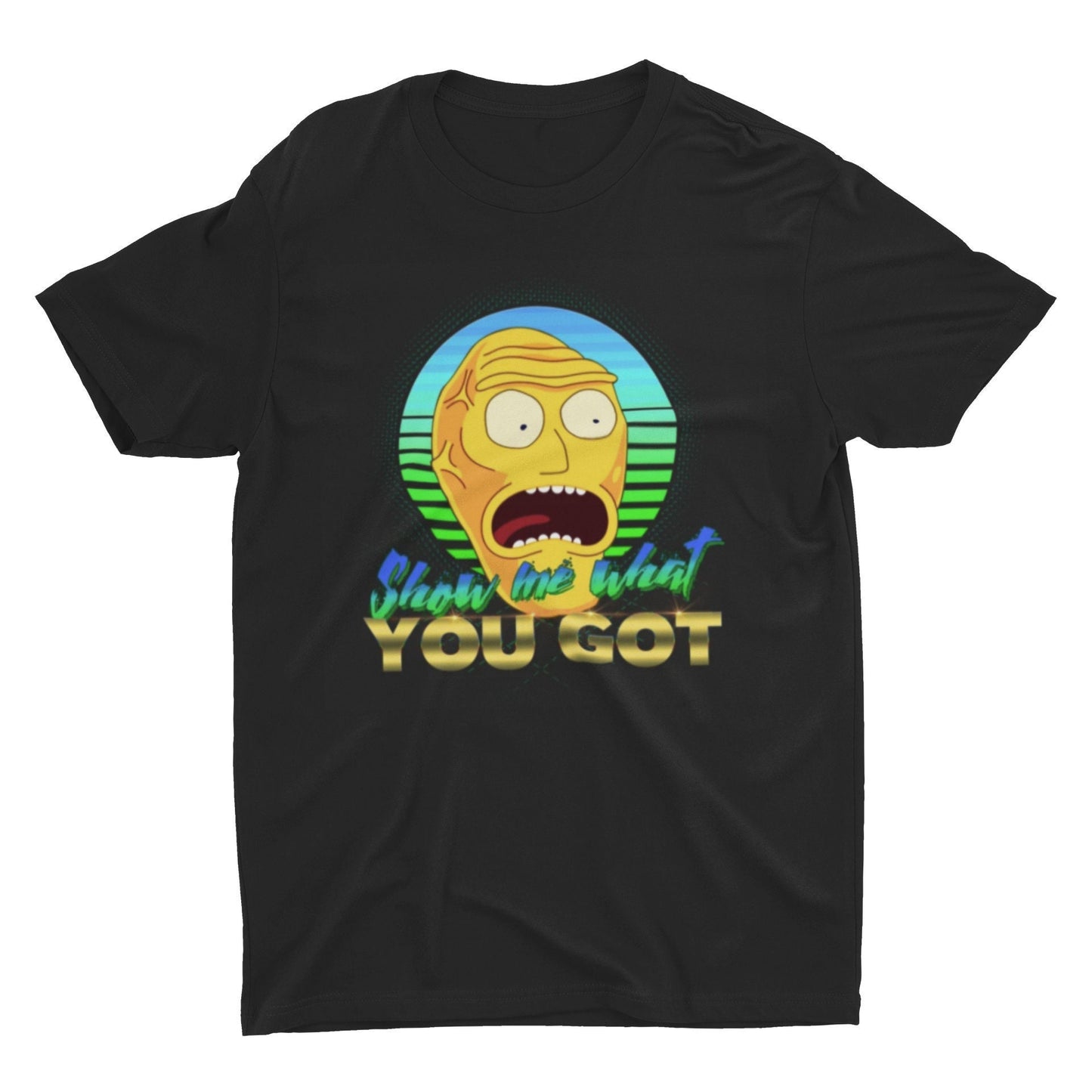 Cromulon Head Show Me What You Got T Shirt | Rick And Morty T Shirt | Rick Sanchez T Shirt | Pickle Rick