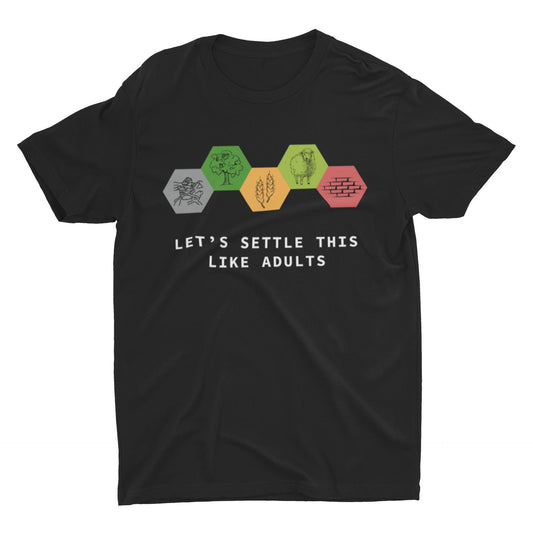 Settlers of Catan Board Game. Lets Settle This Like Adults. Catan Unisex T-Shirt.