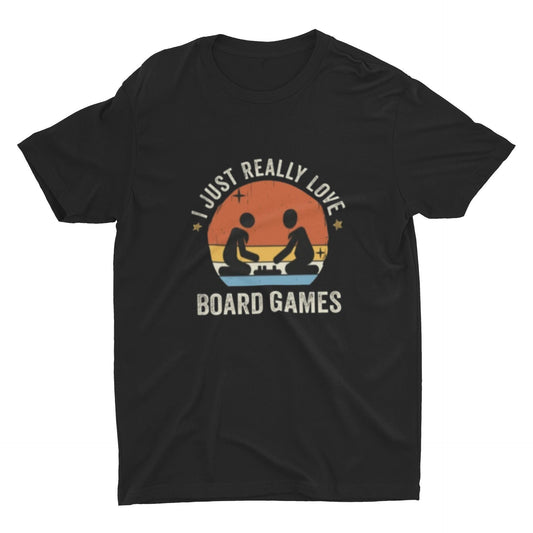 I Just Really Love Board Games T Shirt | Board Game Lover T Shirt | Board Game T Shirt | Board Game Addict