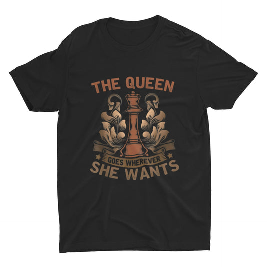 The Queen Goes Wherever She Wants ICONIC Chess T Shirt | Classic Chess Move Classic T Shirt | Chess Clothing