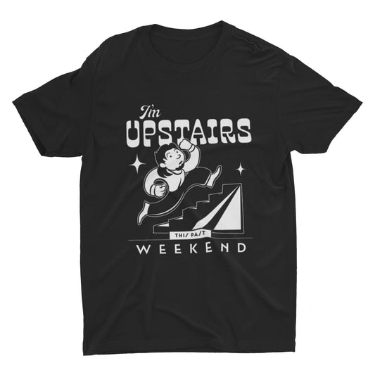 Theo Von 'I'm Upstairs' T Shirt | You Know T-Shirt, This Past Weekend T-Shirt, Podcast T-Shirt, Funny T-Shirt